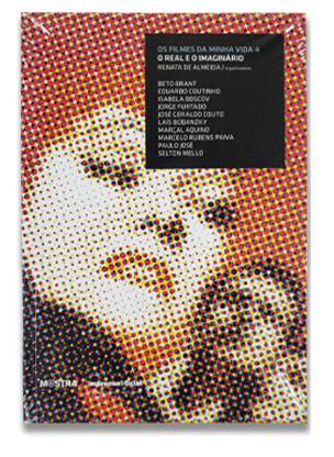 OS FILMES DA MINHA VIDA 4 - O REAL E O IMAGINÁRIO